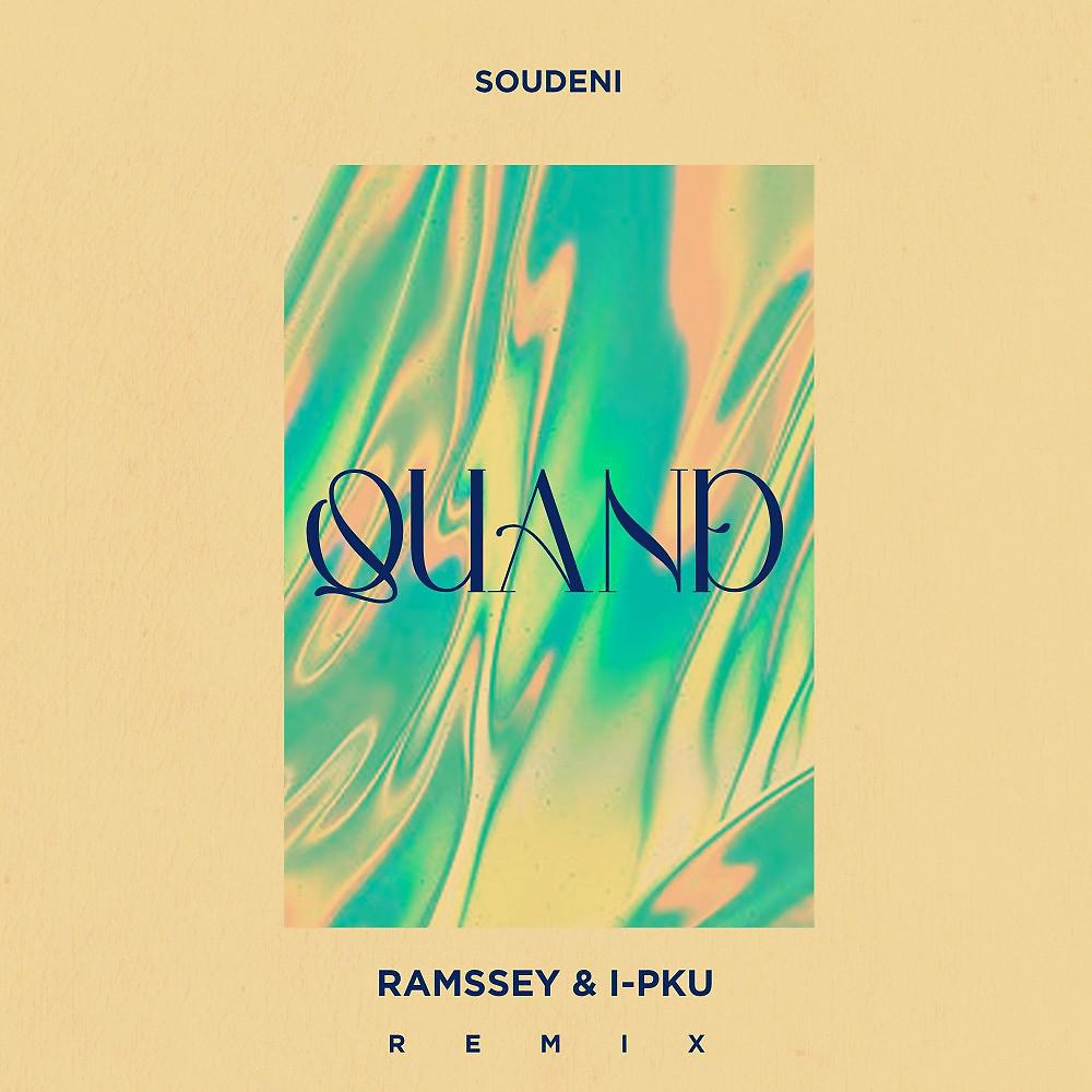 Постер альбома Quand (Ramssey & I-PKU Remix)