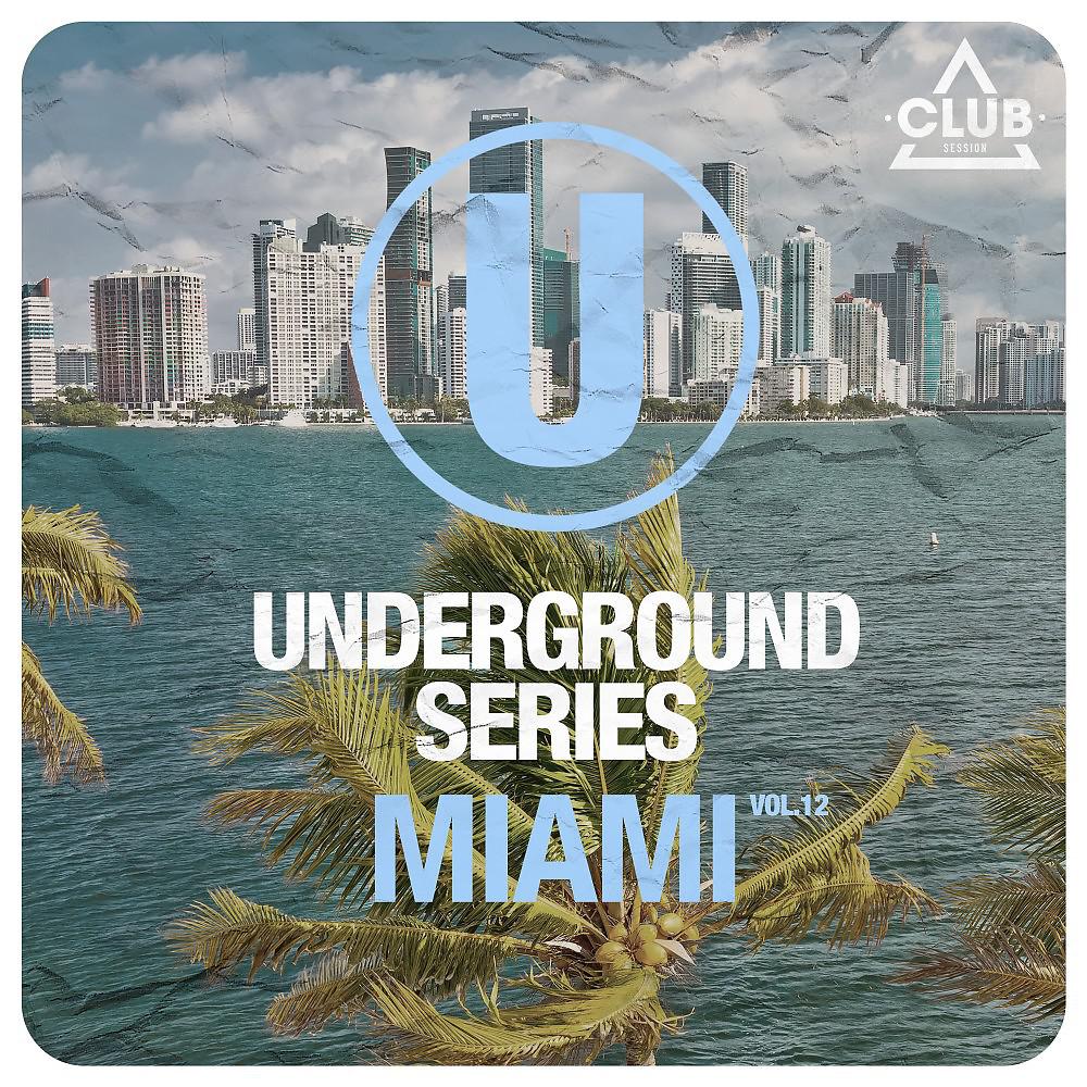 Постер альбома Underground Series Miami, Vol. 12
