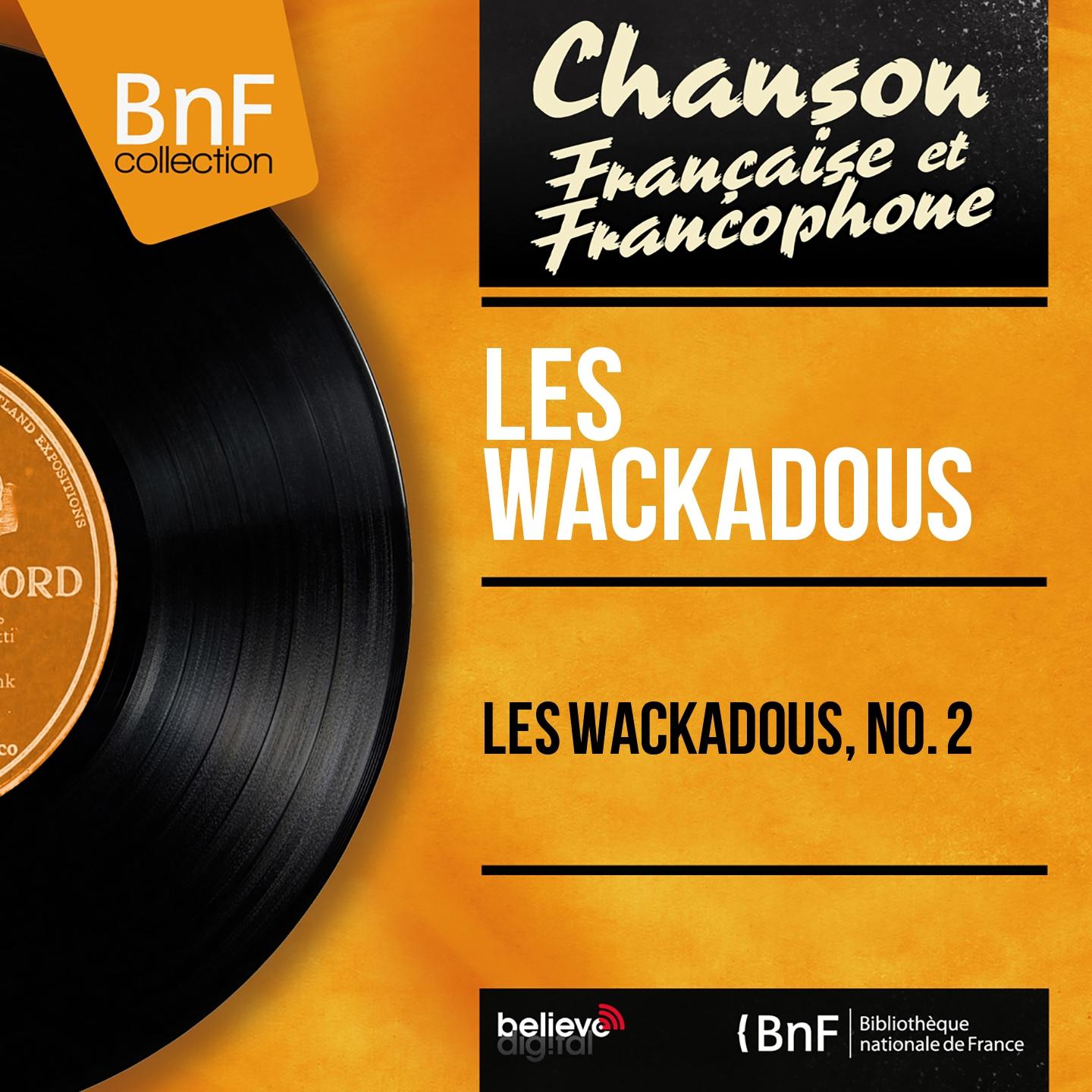 Постер альбома Les Wackadous, no. 2 (Mono Version)