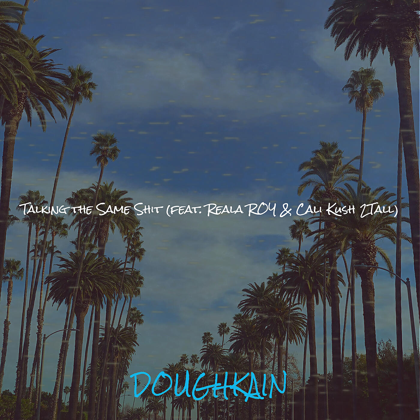 DOUGHKAIN - Talking the Same Shit