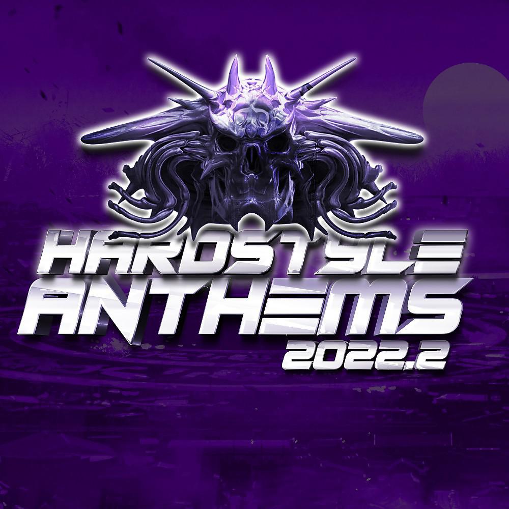 Постер альбома Hardstyle Anthems 2022.2