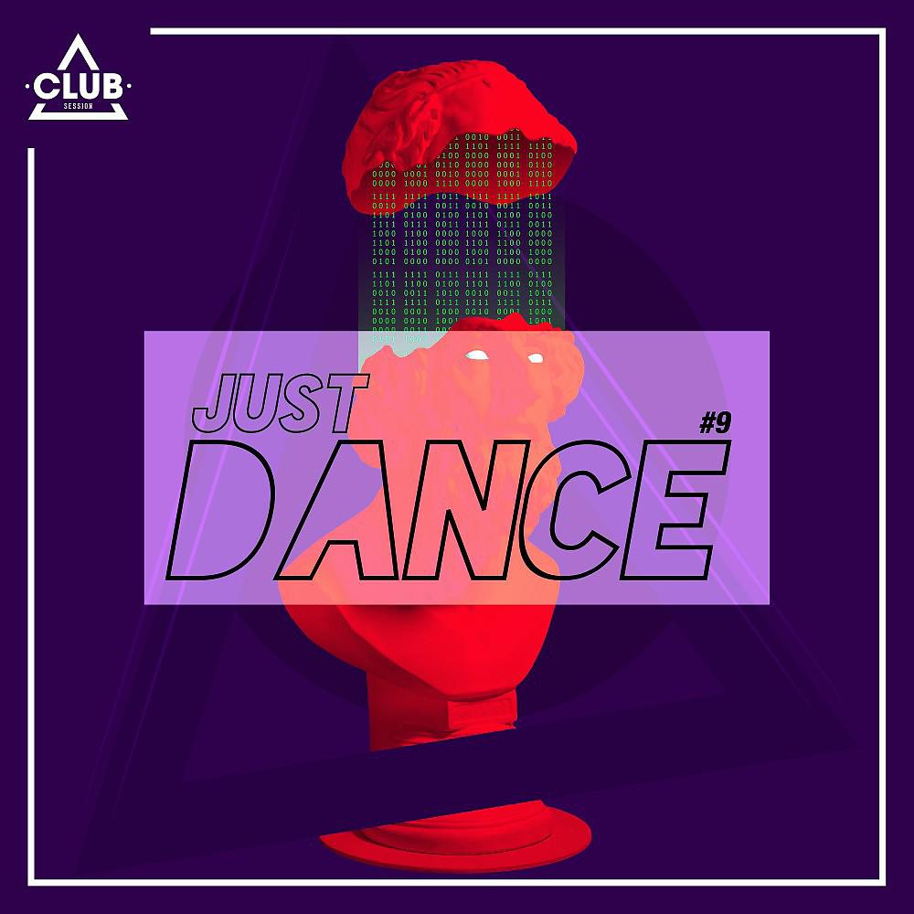 Постер альбома Club Session - Just Dance #9