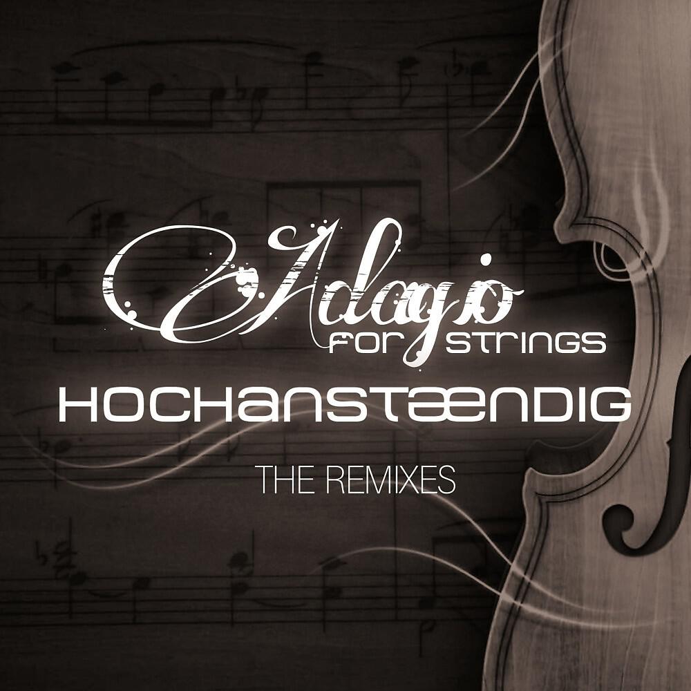 Hochanstaendig - Adagio for Strings (Sean Finn Remix Radio Edit)