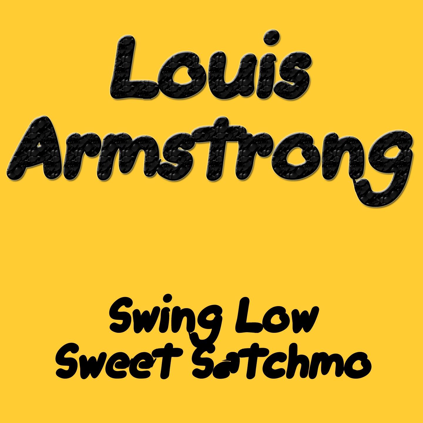 Постер альбома Swing Low Sweet Satchmo