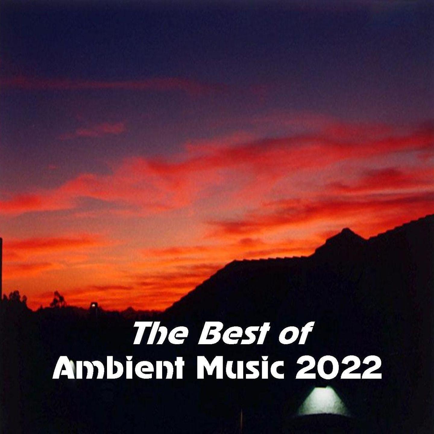 Постер альбома The Best of Ambient Music 2022