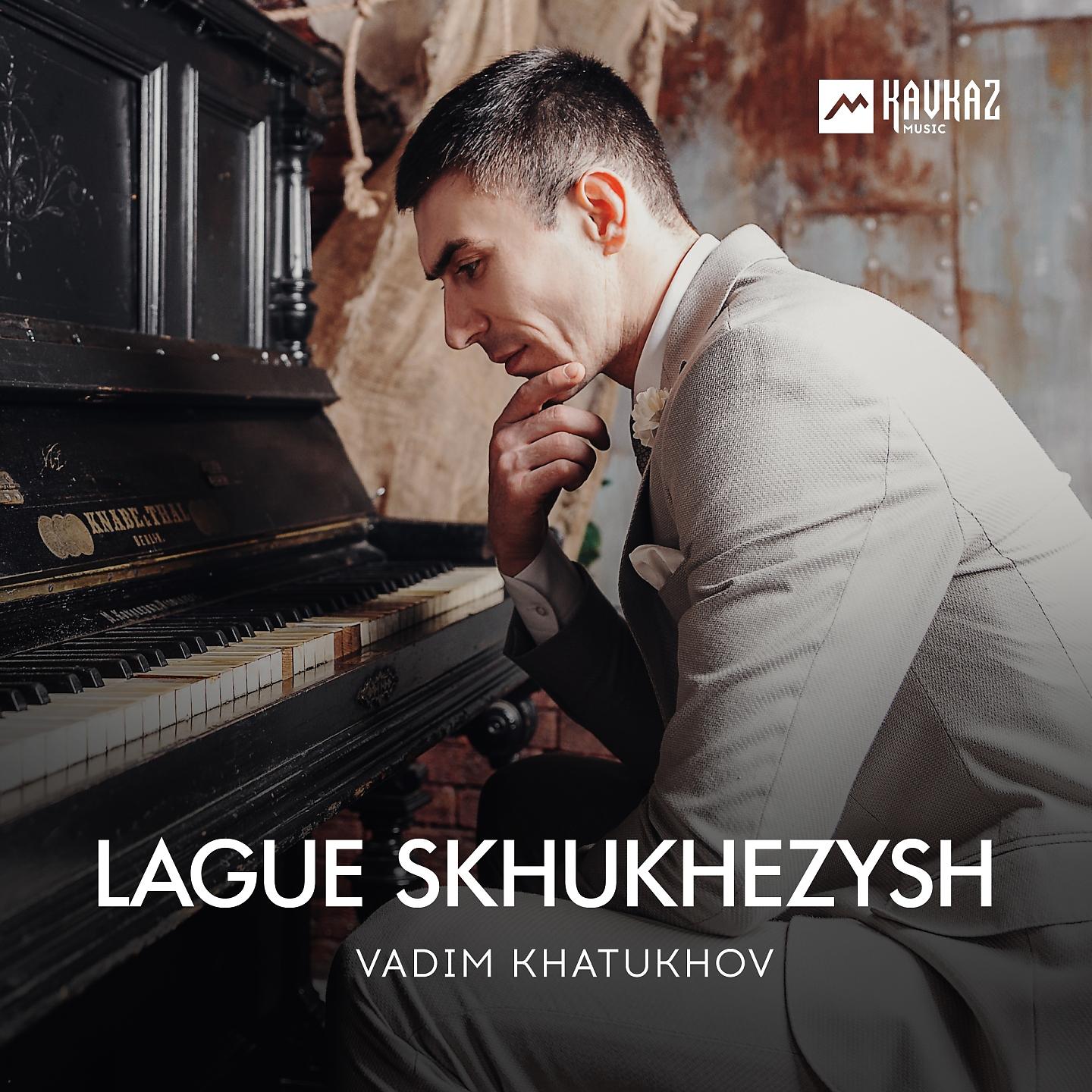 Постер альбома Lague skhukhezysh