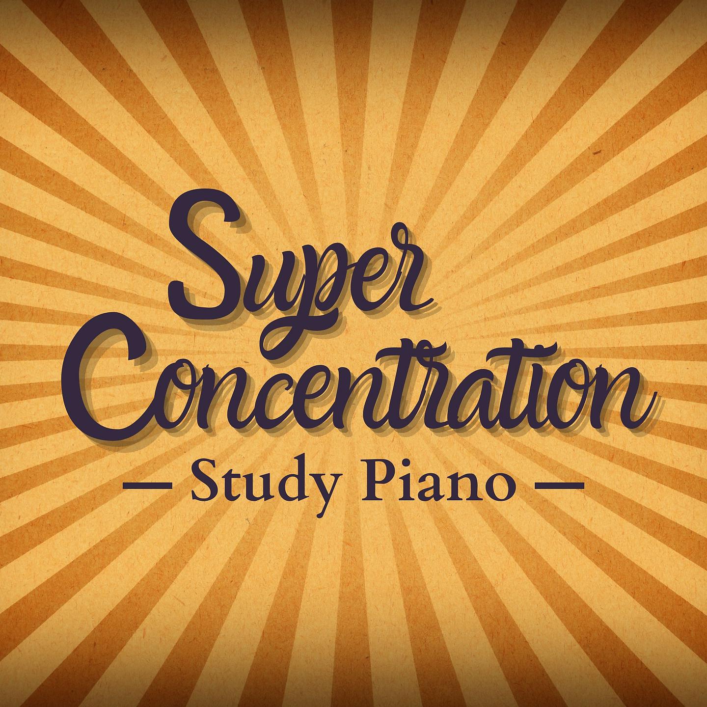 Постер альбома Super Concentration - Study Piano