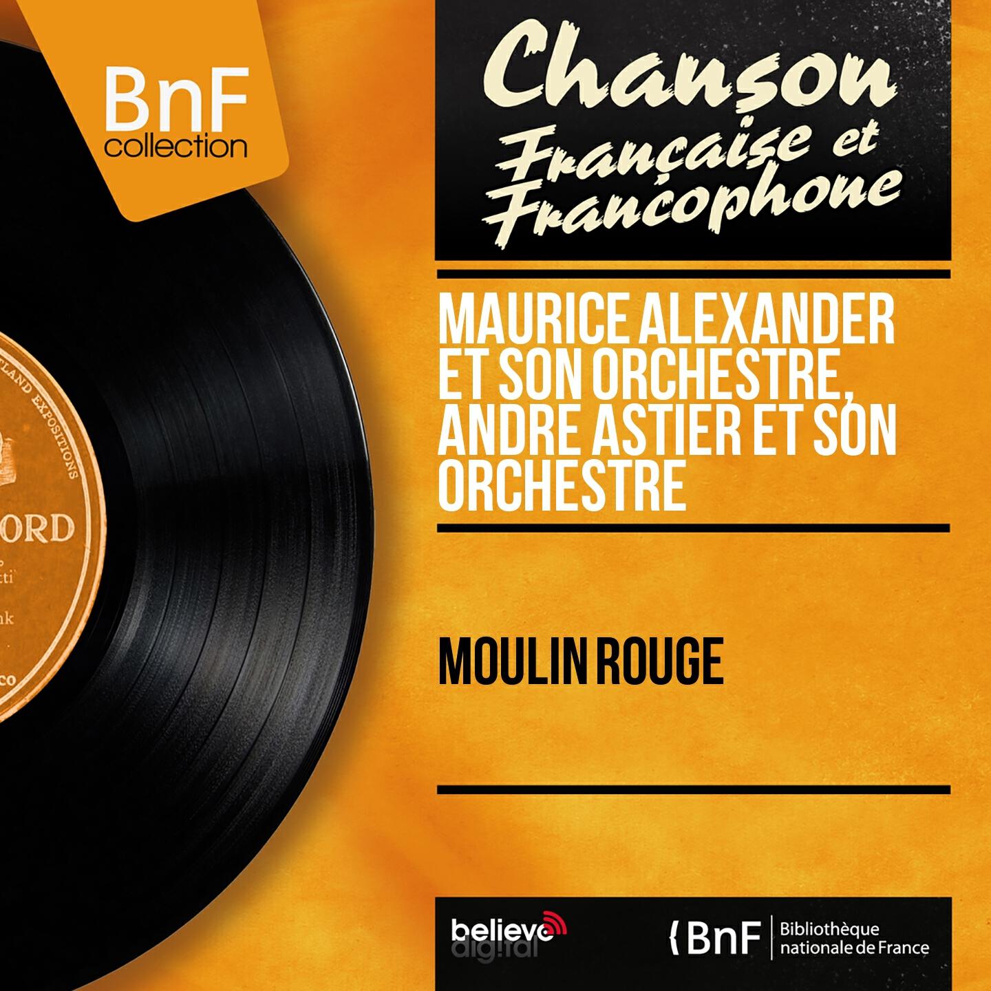 Maurice Alexander et son orchestre - Moulin rouge (From 