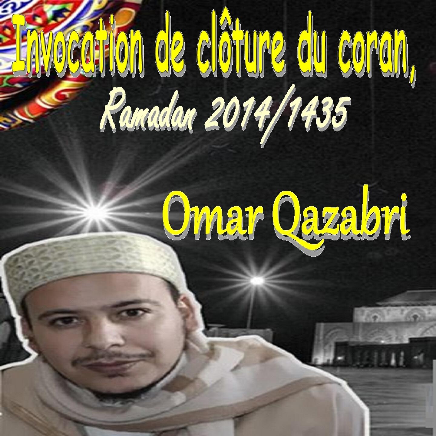 Omar Qazabri - Invocation de clôture du coran,  ramadan 2014/1435, pt. 2 (Warch)