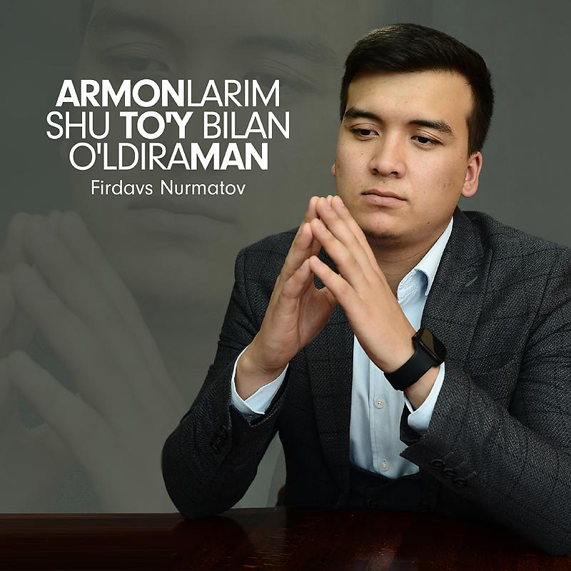 Постер альбома Armonlarim shu to'y bilan o'ldiraman
