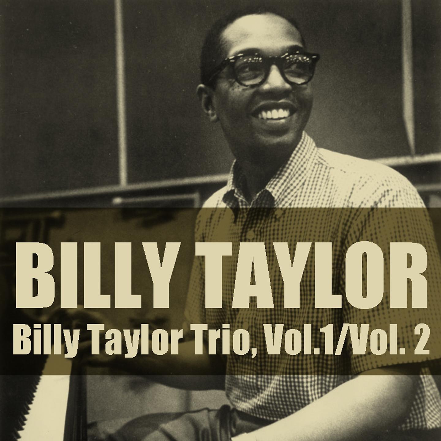 Постер альбома Billy Taylor Trio, Vol.1 / Vol. 2