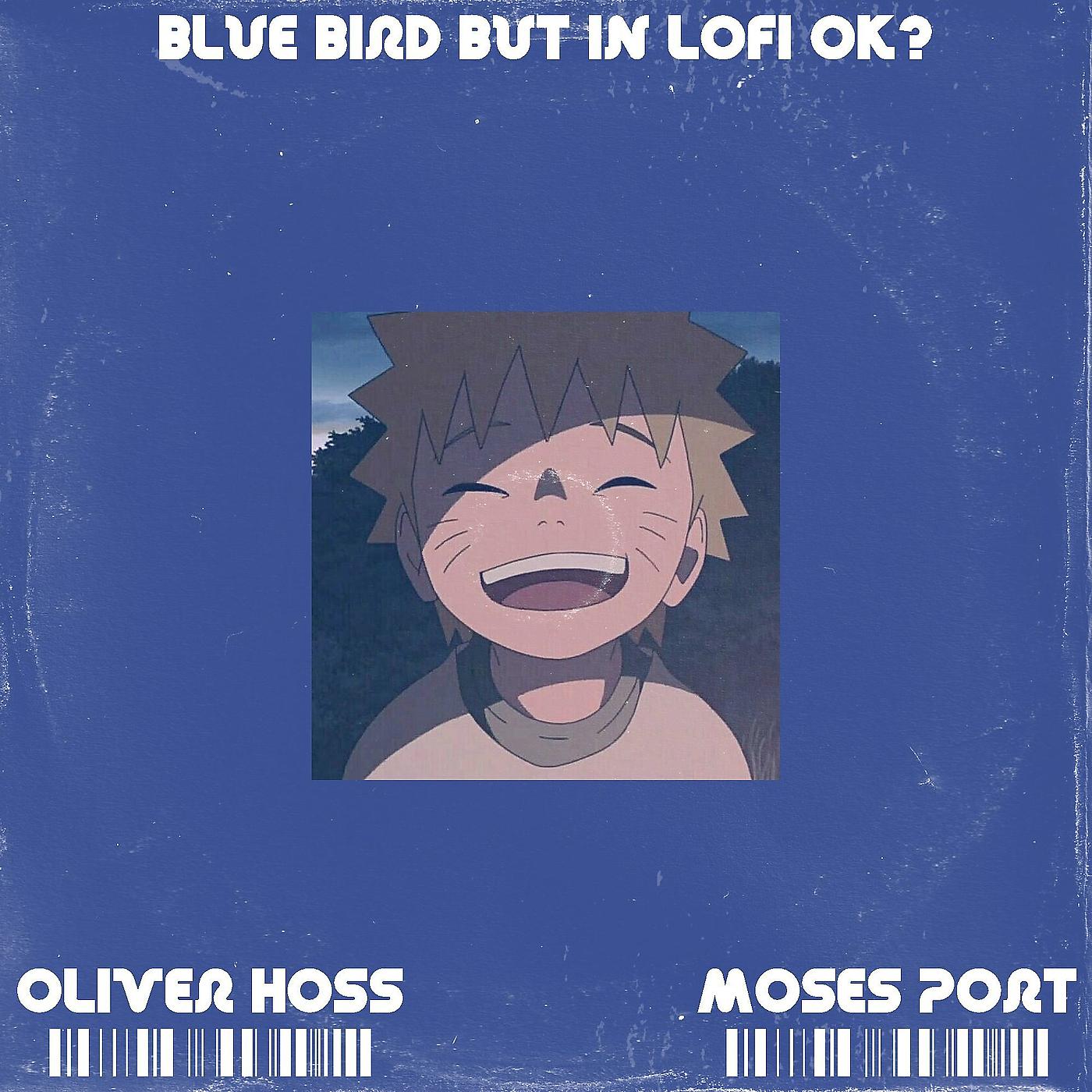 Постер альбома Blue Bird but in Lofi OK?