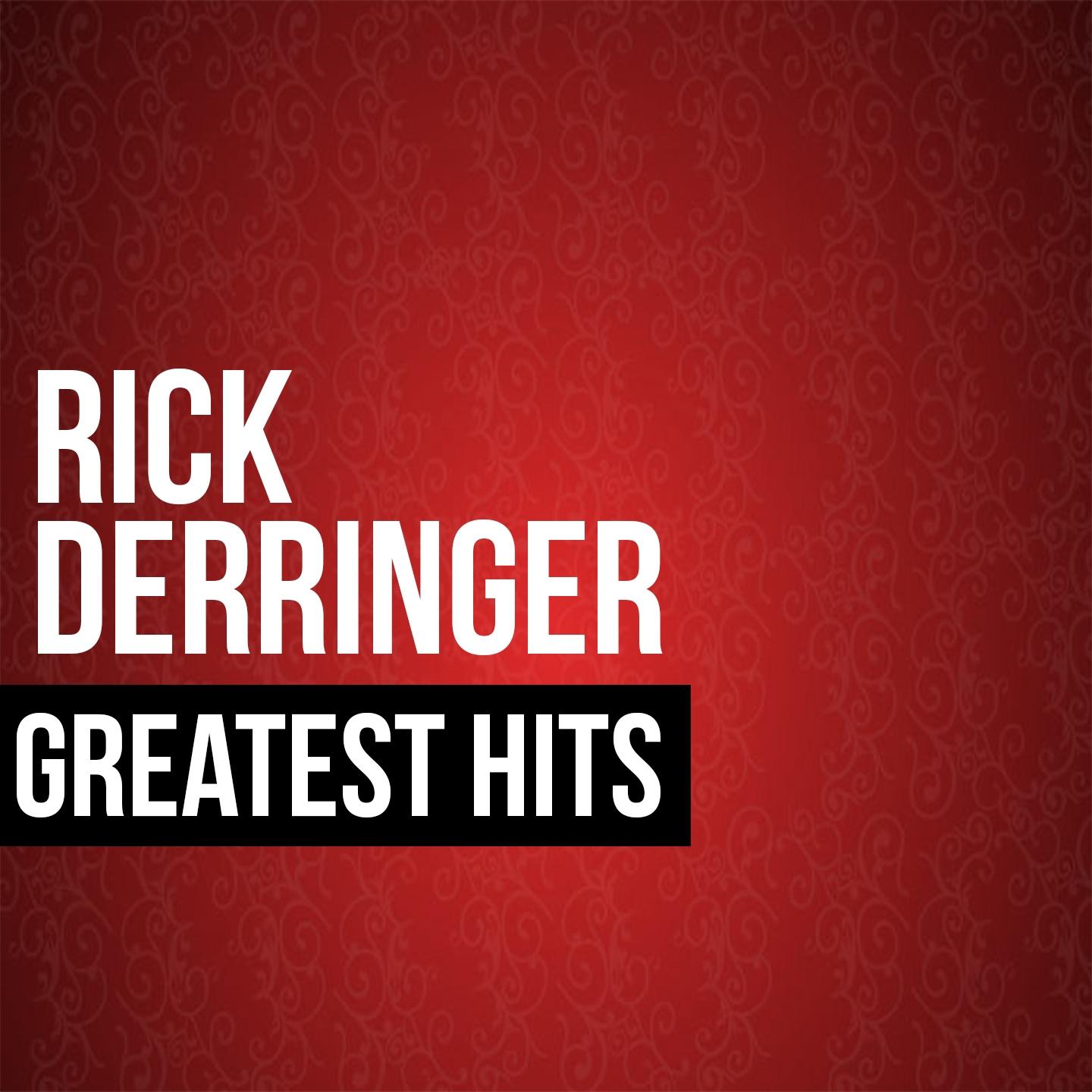 Постер альбома Rick Derringer Greatest Hits