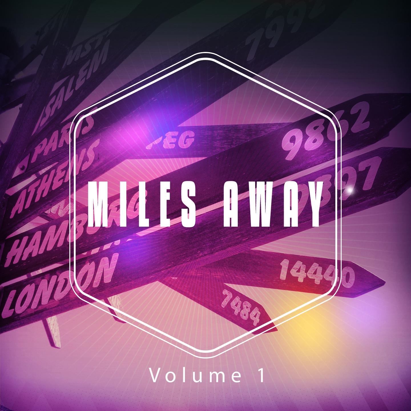 Постер альбома Miles Away, Vol. 1