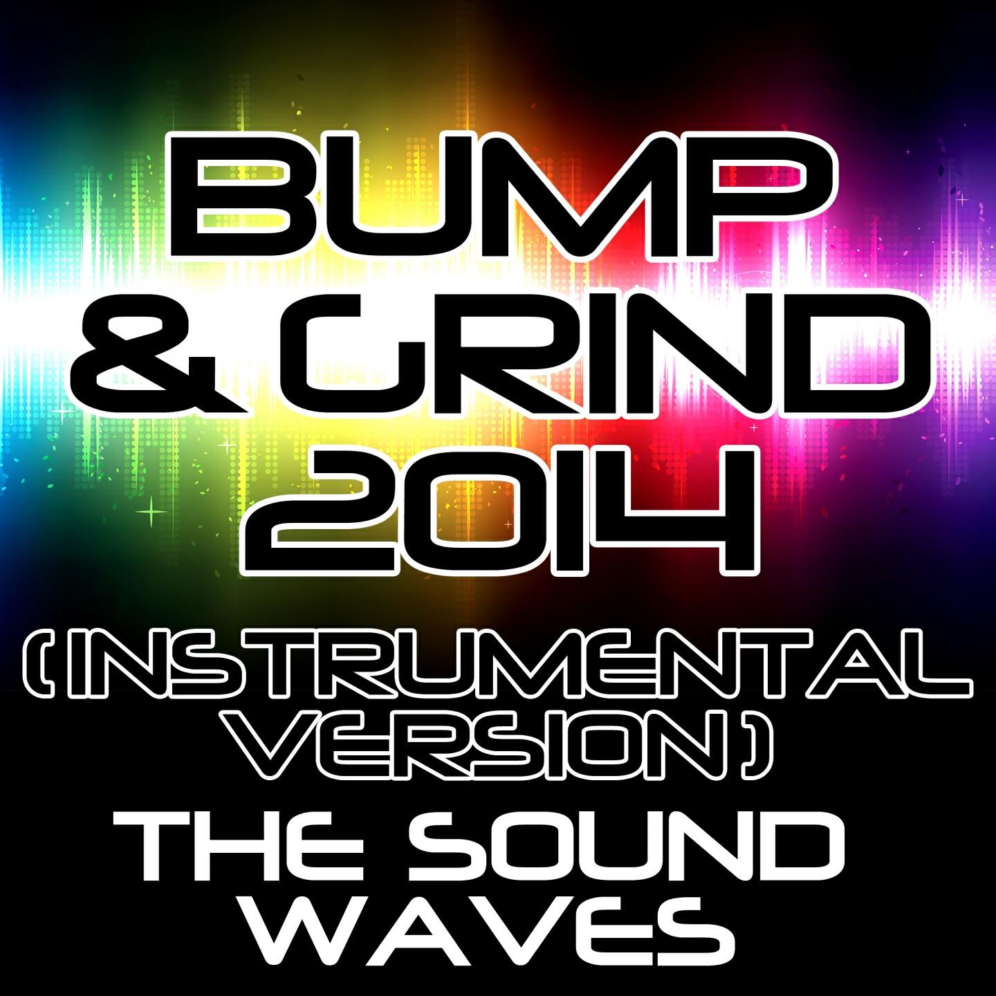 The Soundwaves - Bump & Grind 2014 (Instrumental Version)