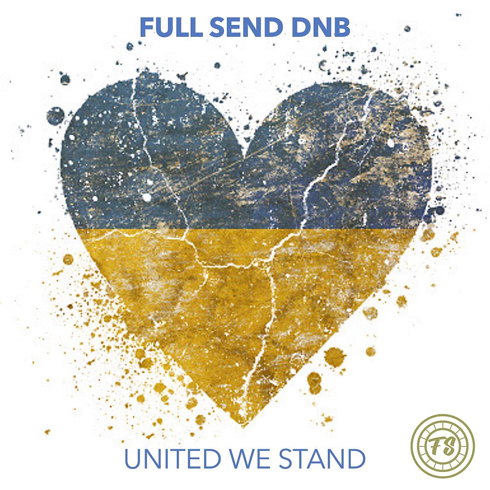 Постер альбома Full Send dnb: United We Stand