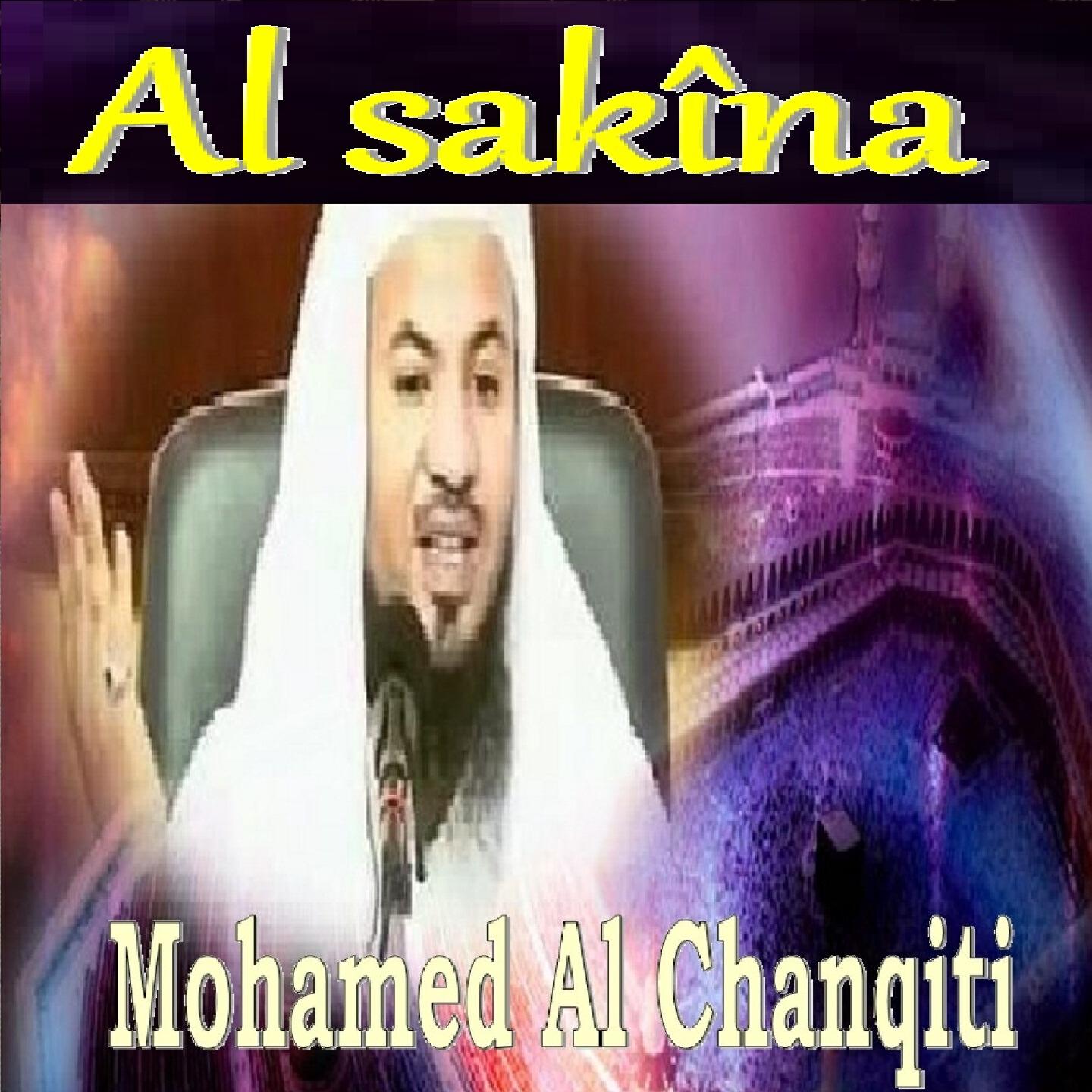 Mohamed Al Chanqiti - Al Sakîna, Pt. 1