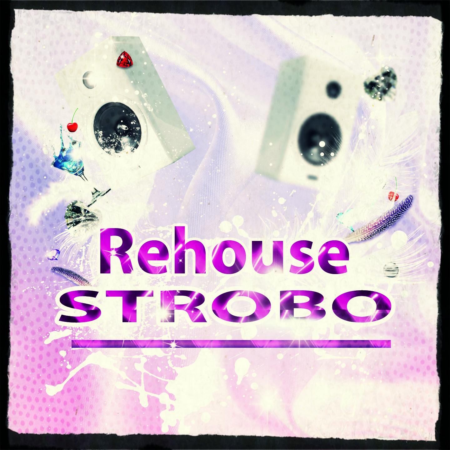 Постер альбома Rehouse Strobo