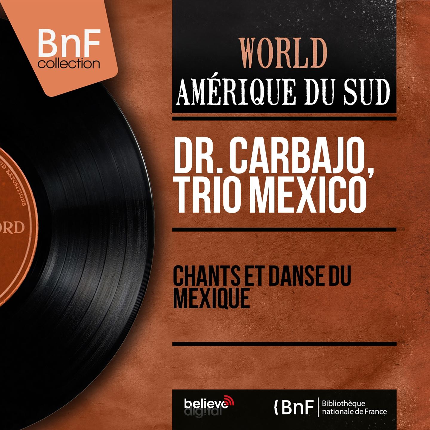 Постер альбома Chants et danse du Mexique (Mono Version)