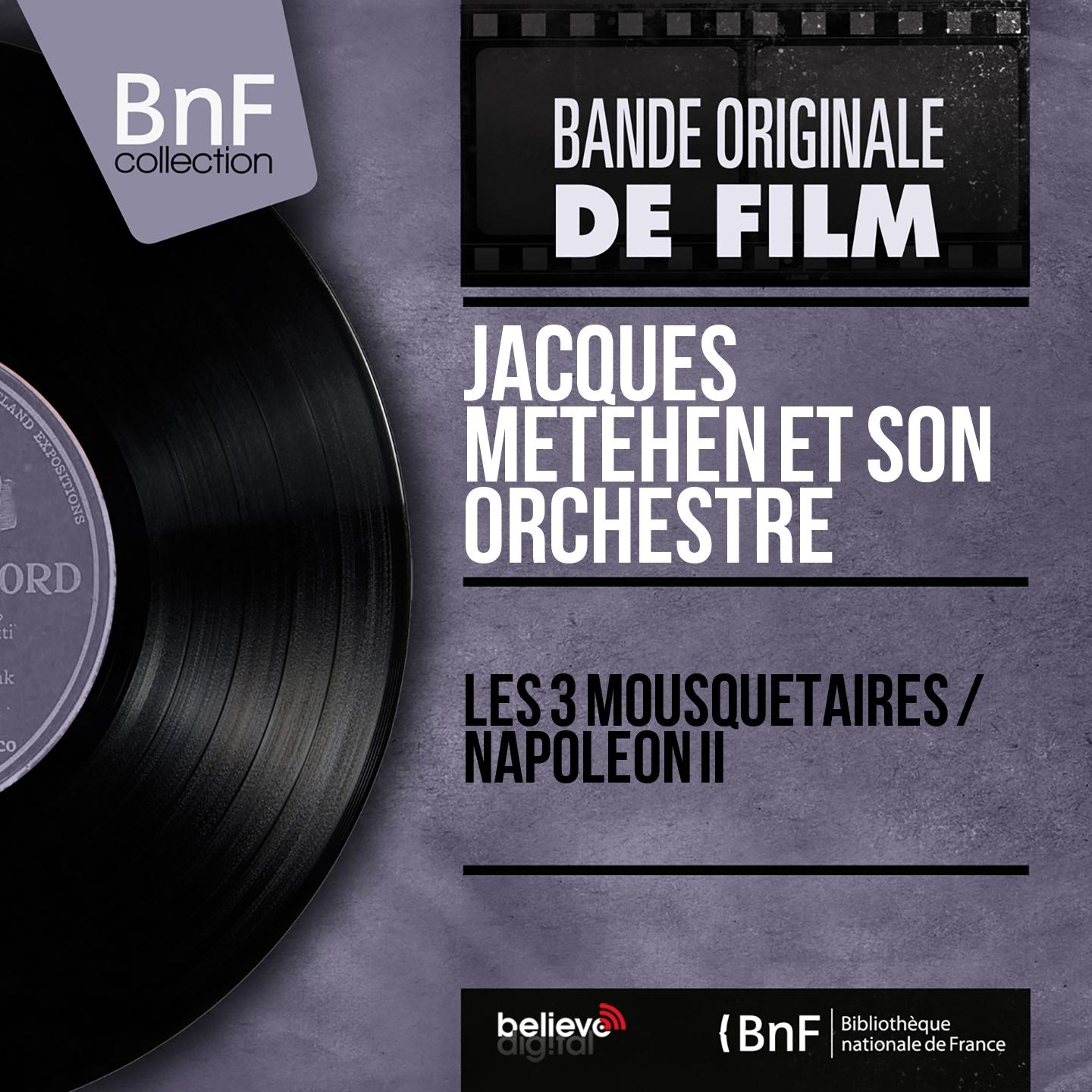Постер альбома Les 3 mousquetaires / Napoléon II (Original Motion Picture Soundtrack, Mono Version)