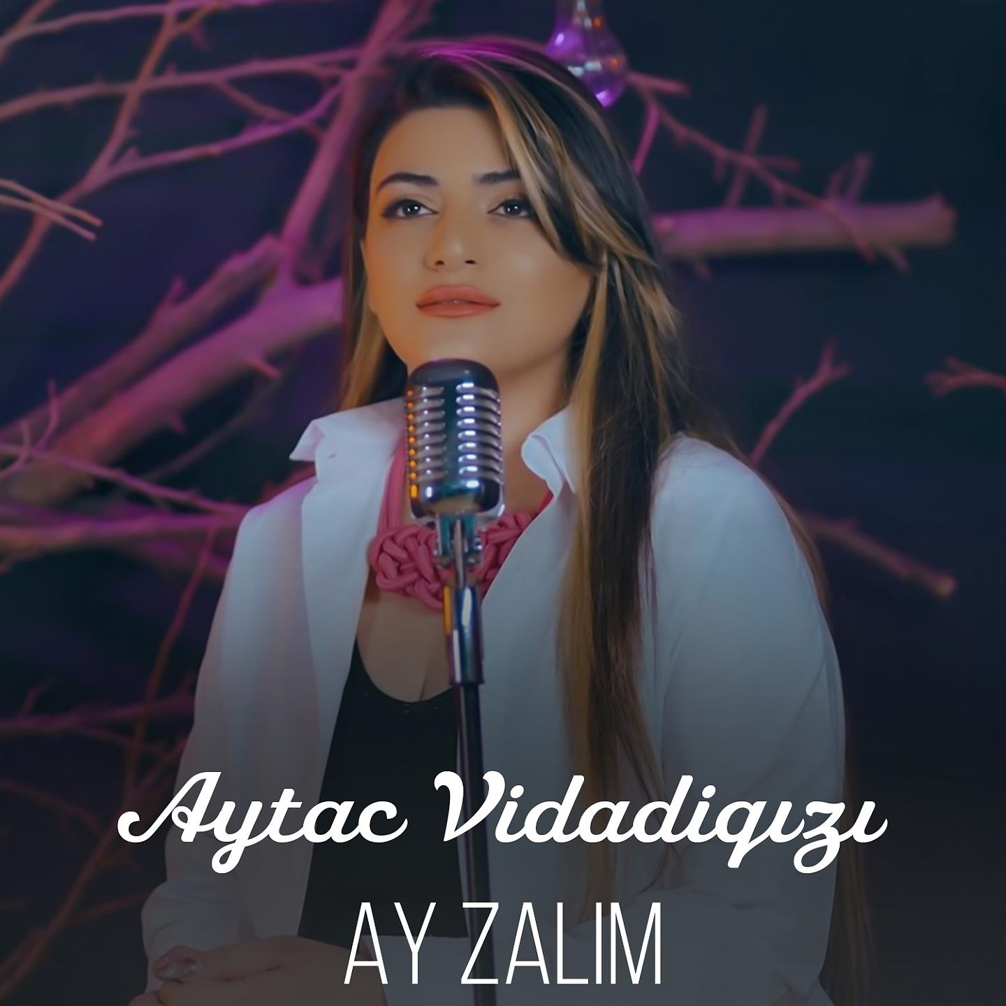 Постер альбома Ay zalım