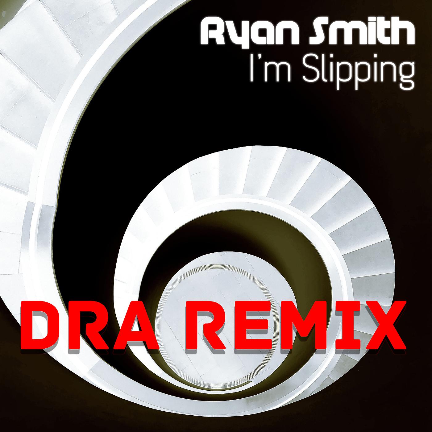 Постер альбома I'm Slipping (Dra Remix)