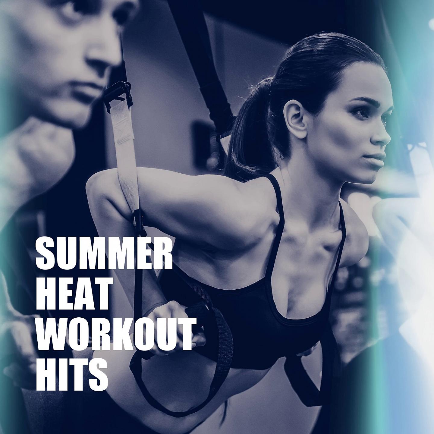Постер альбома Summer Heat Workout Hits