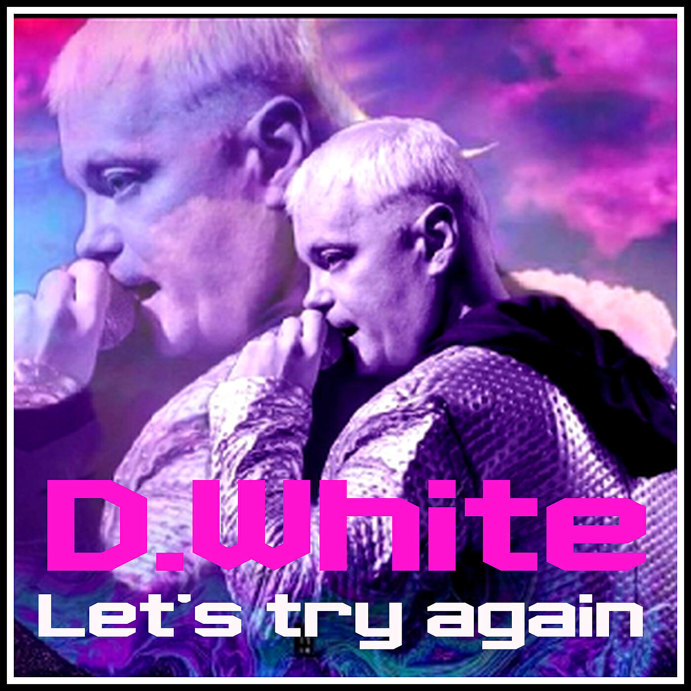 D.White - Let's Try Again