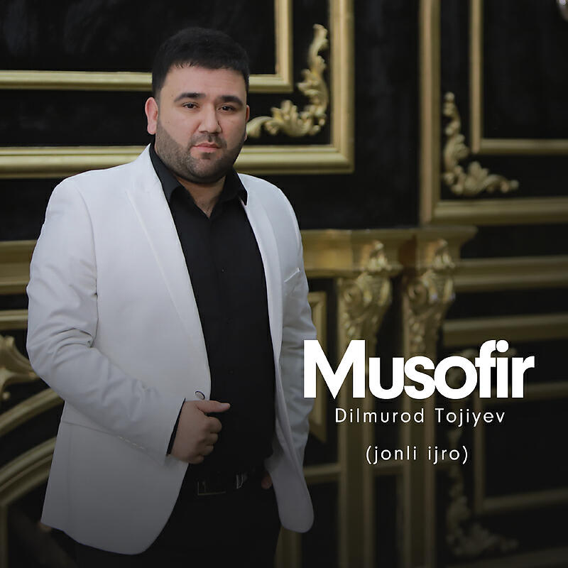 Dilmurod Tojiyev - Musofir (jonli ijro)