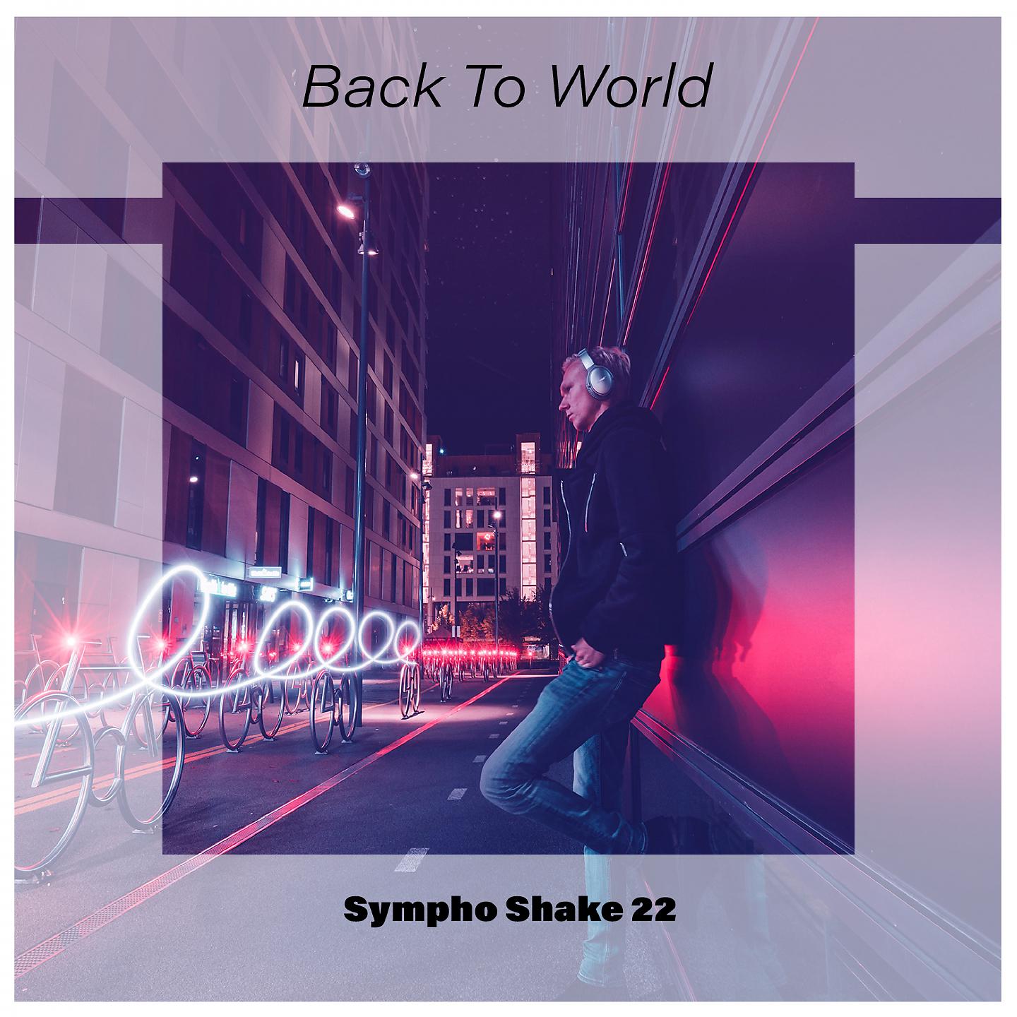 Постер альбома Back to World Sympho Shake 22