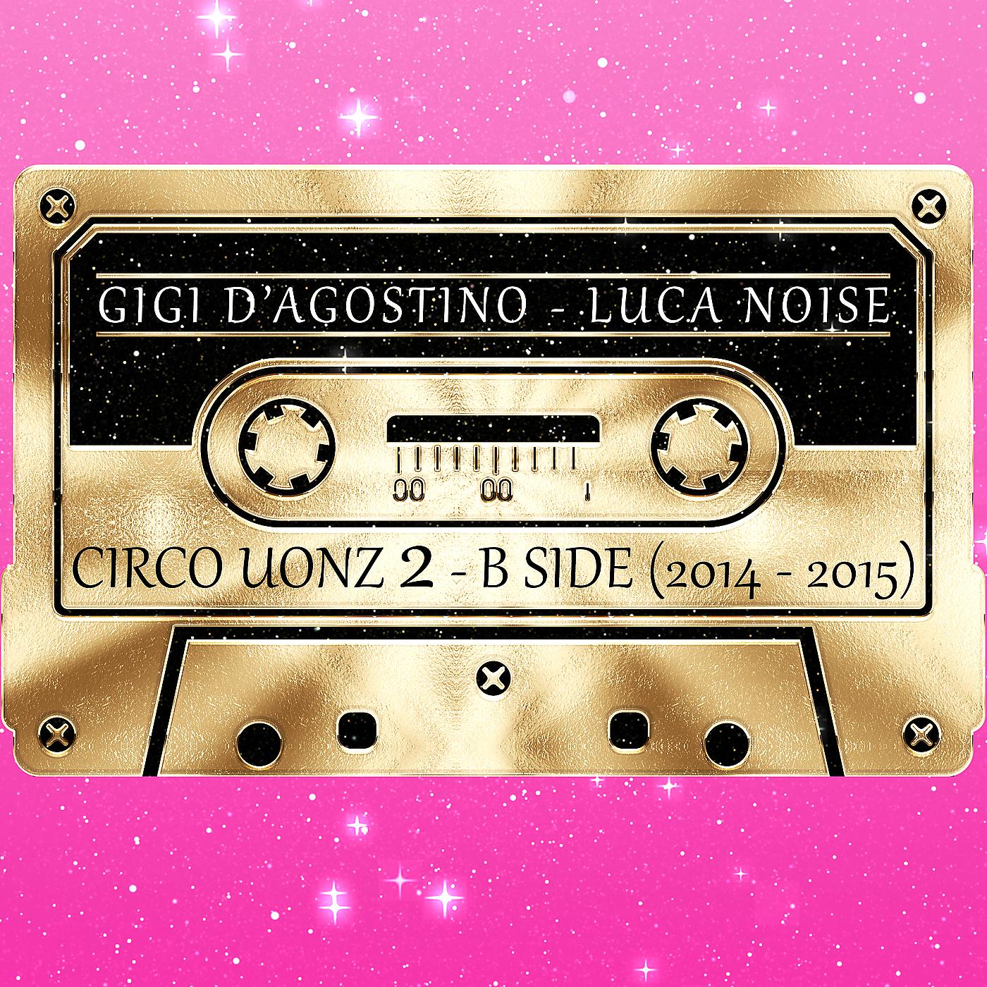 Постер альбома Circo Uonz 2 - B Side ( 2014 - 2015 )