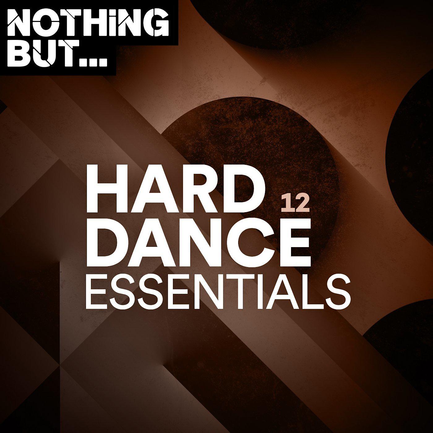 Постер альбома Nothing But... Hard Dance Essentials, Vol. 12