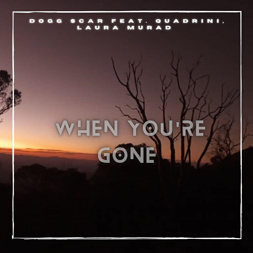 Dogg Scar - When You're Gone