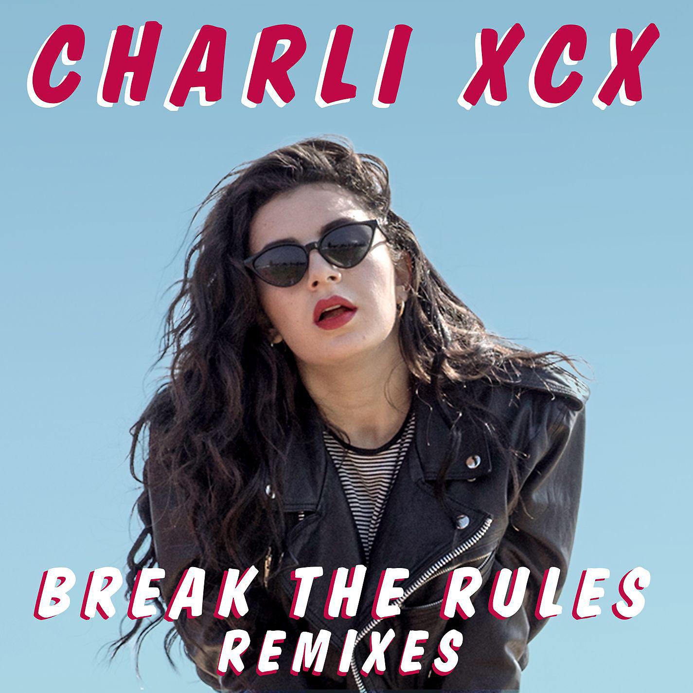 Постер альбома Break the Rules (Remixes)