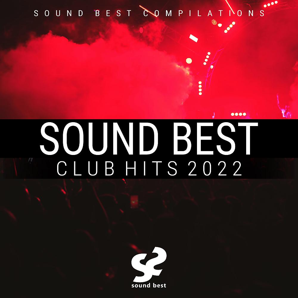 Постер альбома Sound Best Club Hits 2022