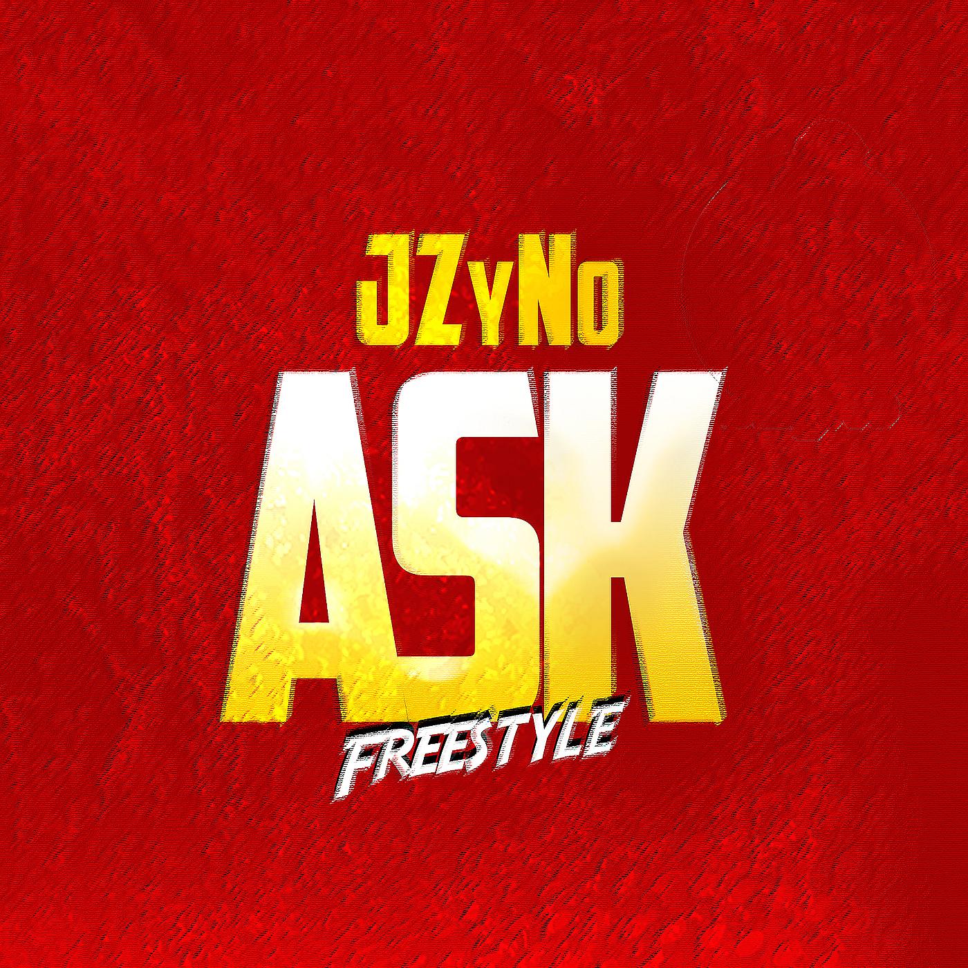 Постер альбома Ask (Freestyle)