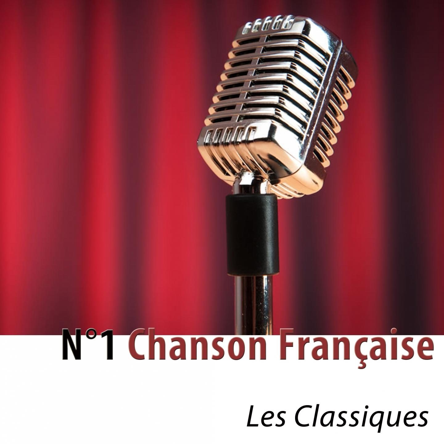 Постер альбома N°1 chanson française (Les classiques) [Remastered]