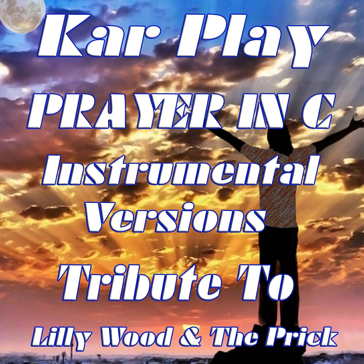 Kar Play - Prayer in C (Like Extended Mix Instrumental)