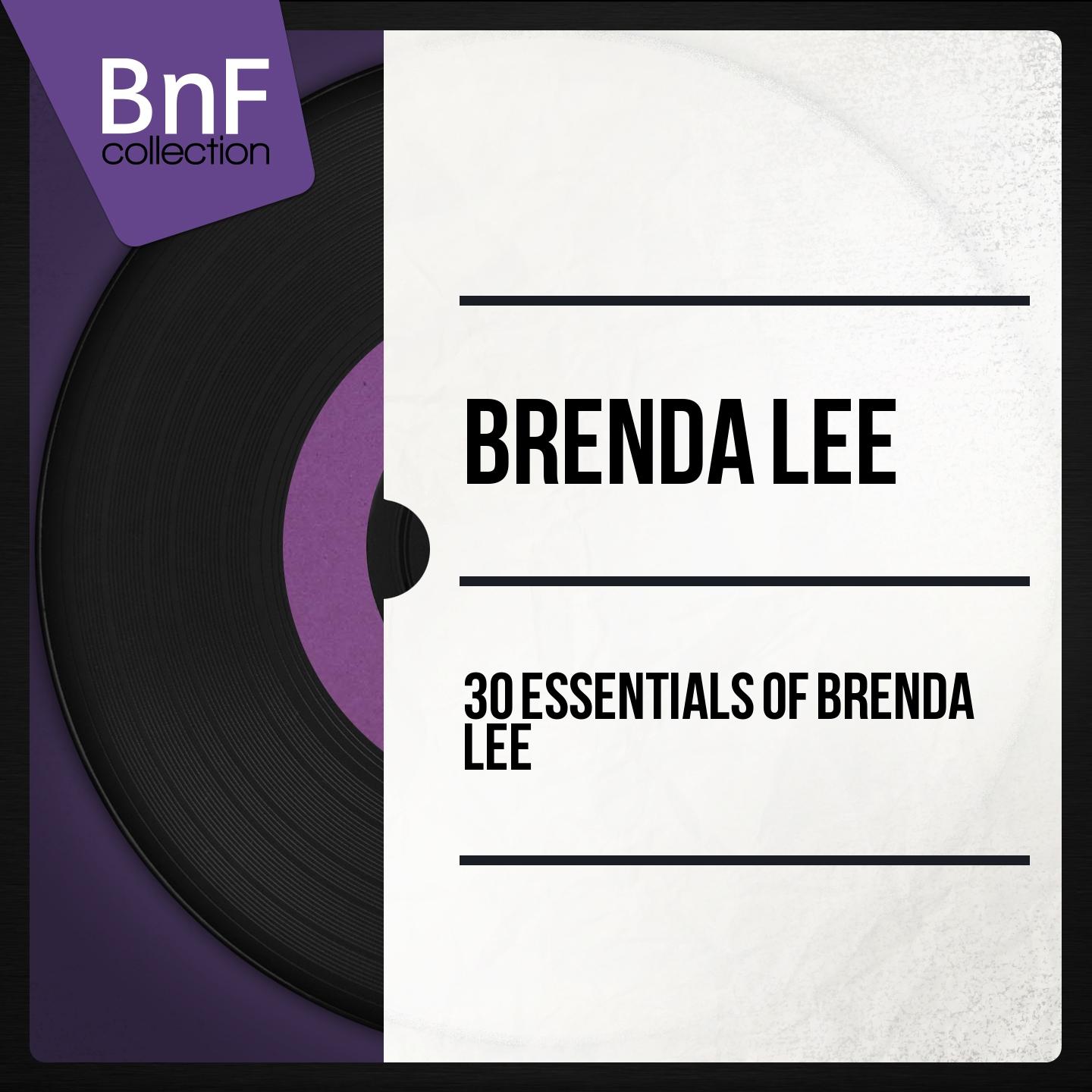Постер альбома 30 Essentials of Brenda Lee (Mono Version)