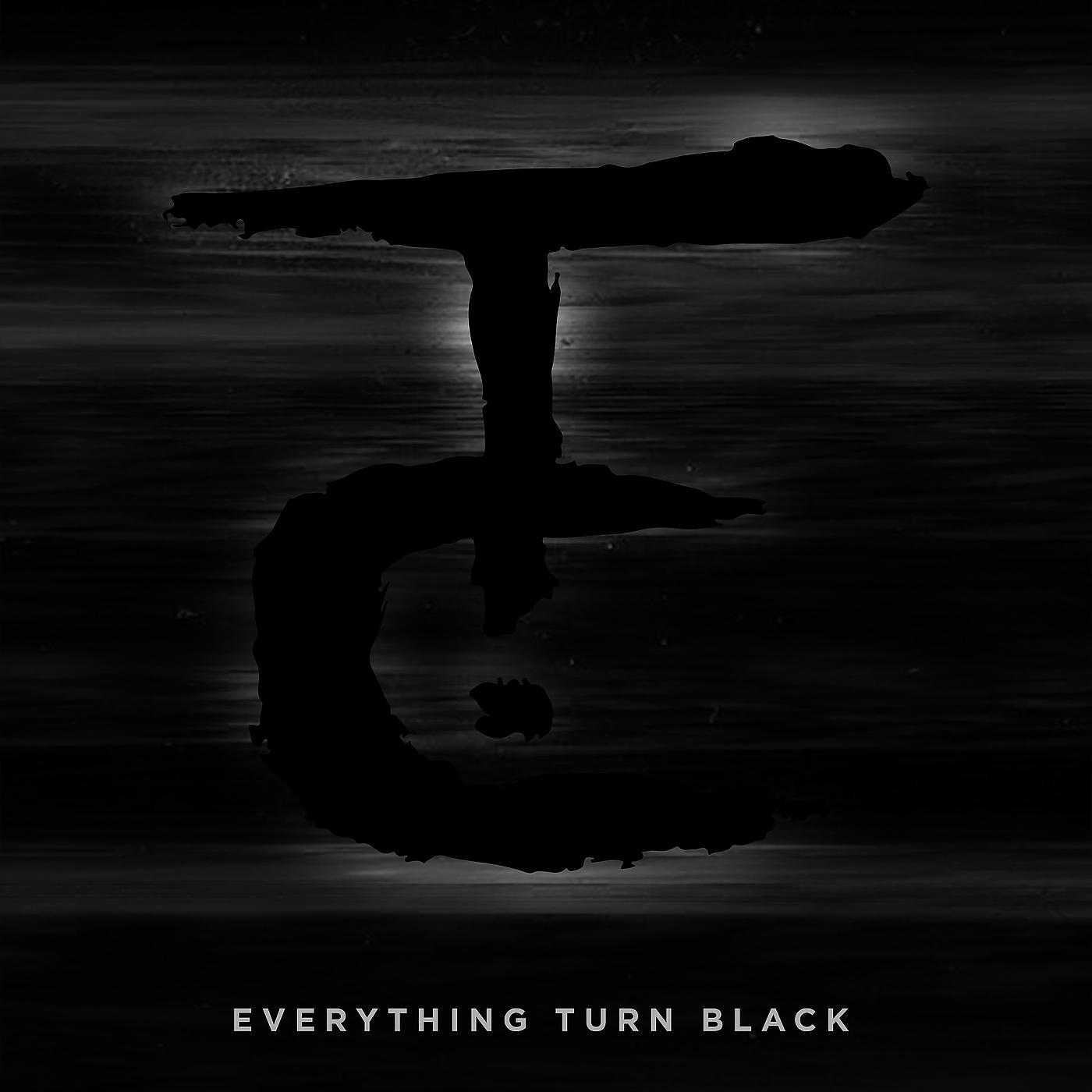 Постер альбома Everything Turn Black