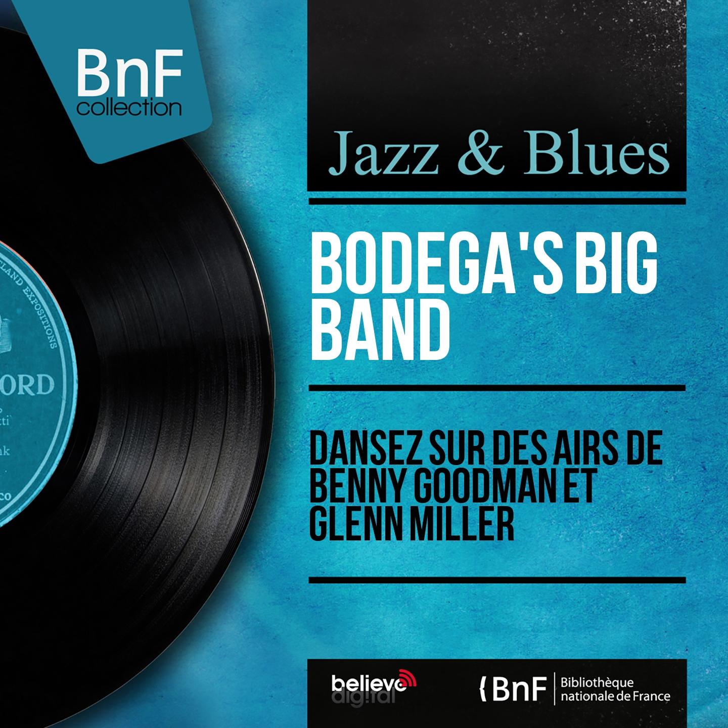 Постер альбома Dansez sur des airs de Benny Goodman et Glenn Miller (Mono version)