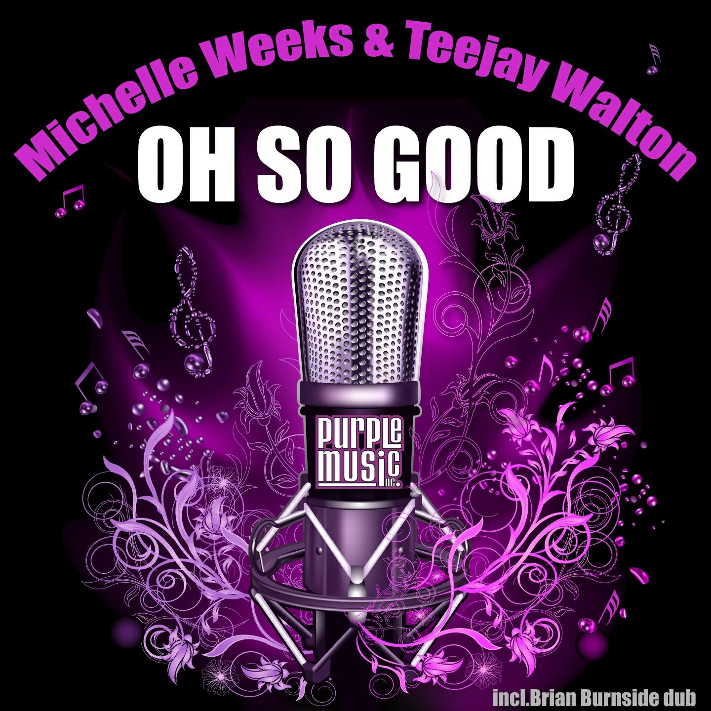 MIchelle Weeks - Oh so Good (Brian Burnside Oh so Good Dub)