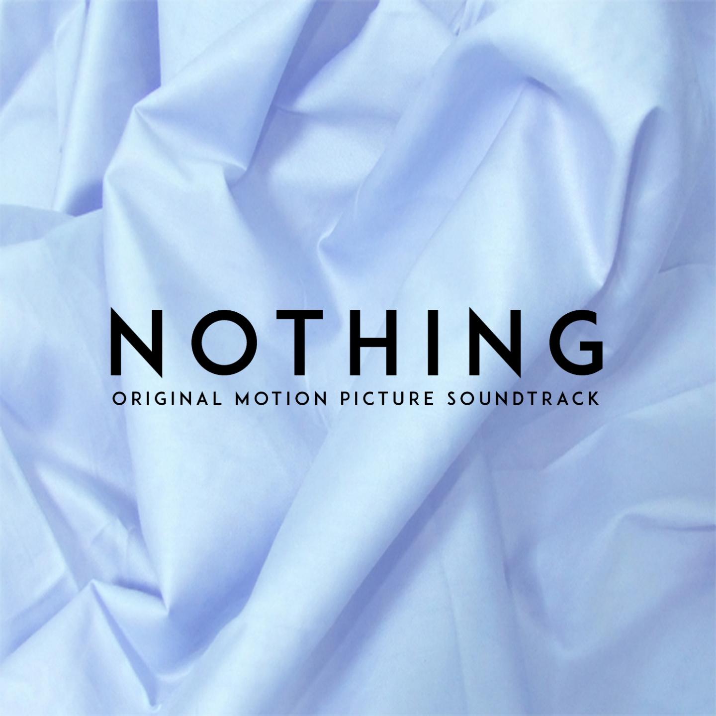 Постер альбома Nothing (Original Motion Picture Soundtrack)