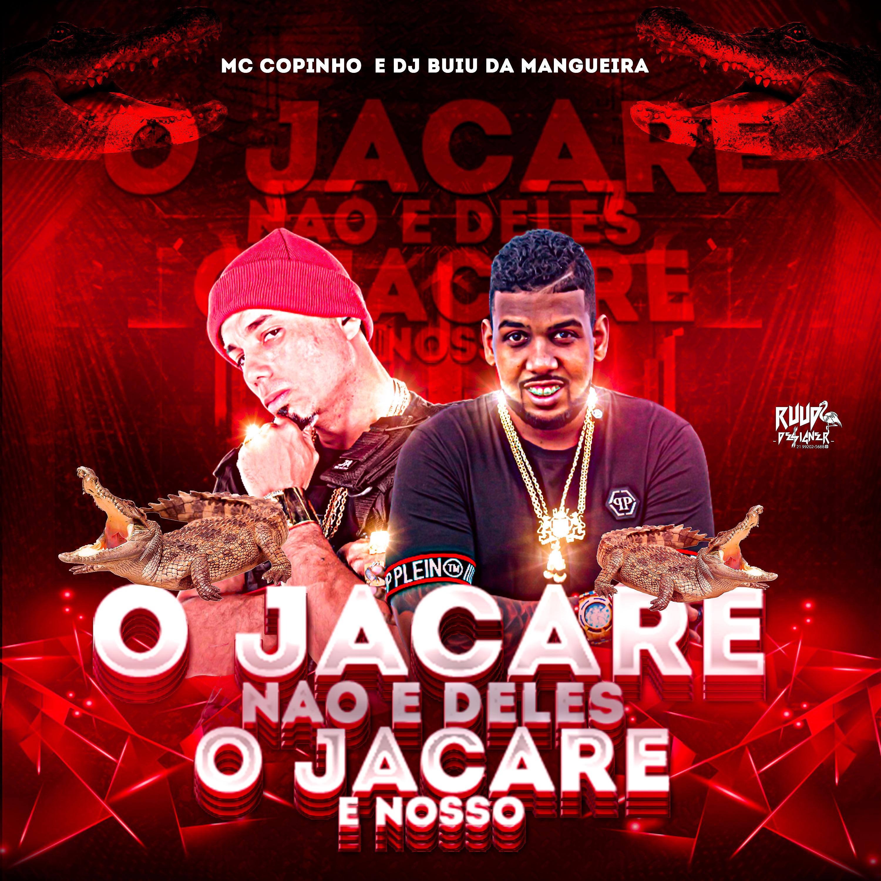 Постер альбома O Jacare Nao É Deles o Jacare É Nosso