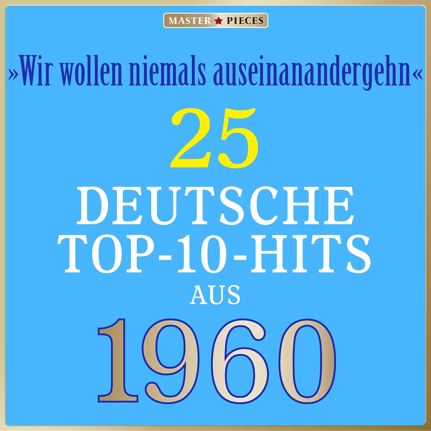Постер альбома Masterpieces presents Heidi Brühl: Wir wollen niemals auseinandergehn (25 deutsche Top-10-Hits aus 1960 (Compilation))