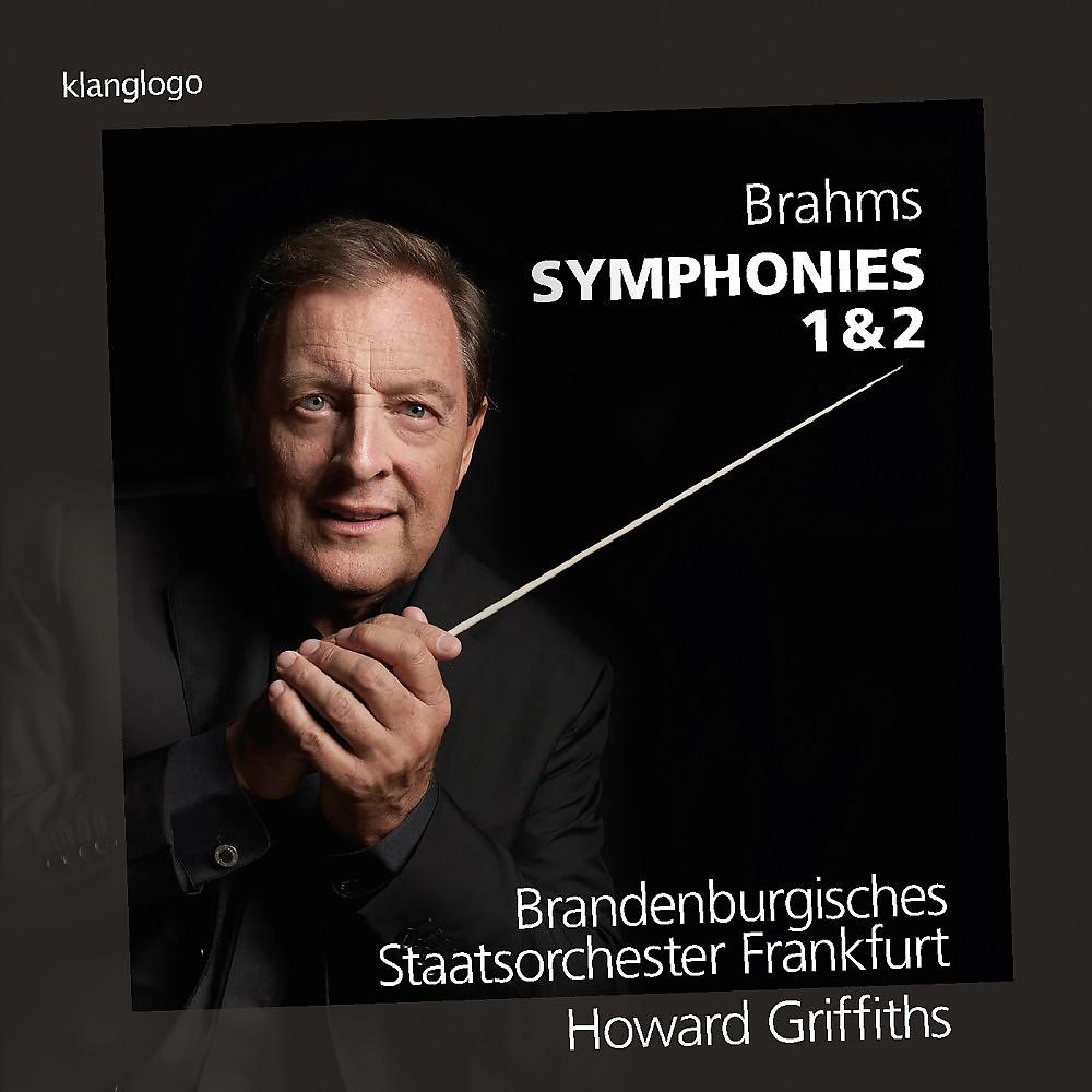Постер альбома Johannes Brahms: Symphonies 1 & 2