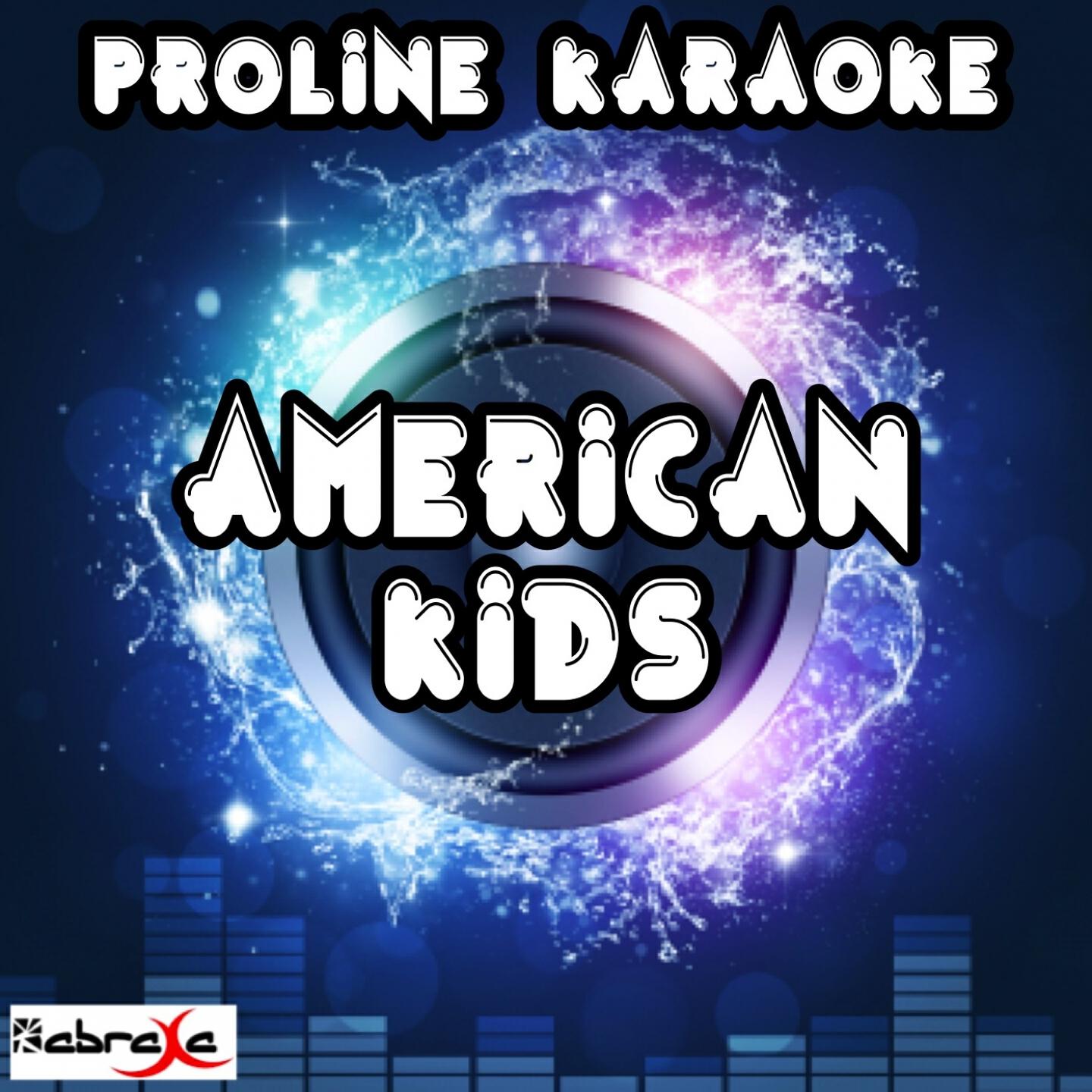 ProLine Karaoke - American Kids (Karaoke Version) [Originally Performed By Kenny Chesney]