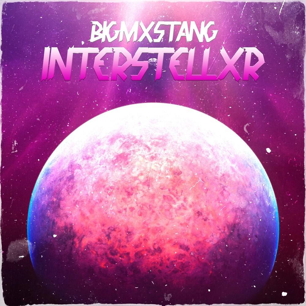 BIGMXSTANG - Interstellxr