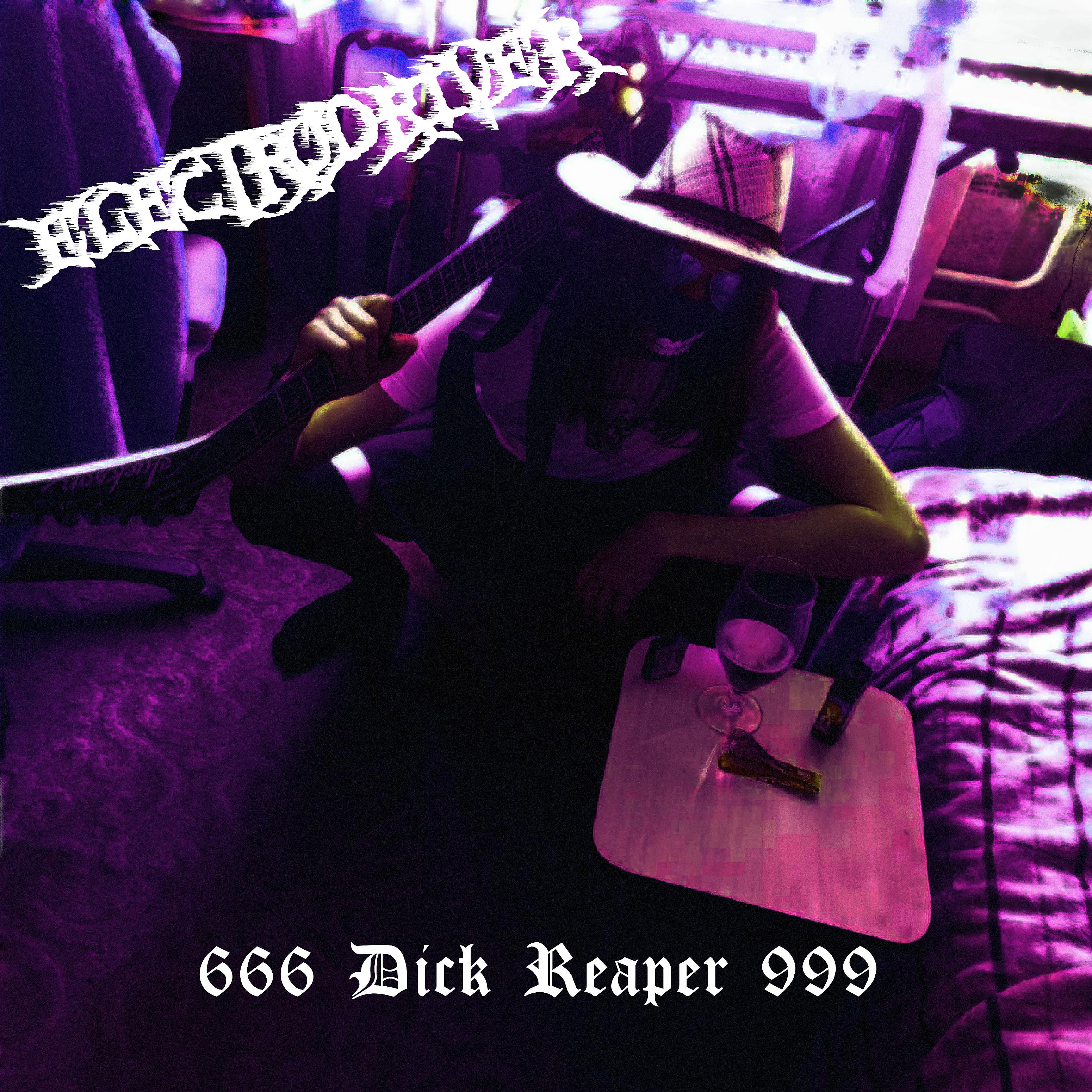 Постер альбома 666 Dick Reaper 999