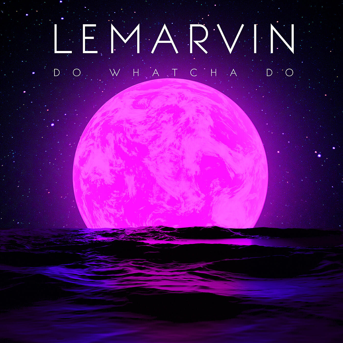 LEMARVIN - Do What Cha Do